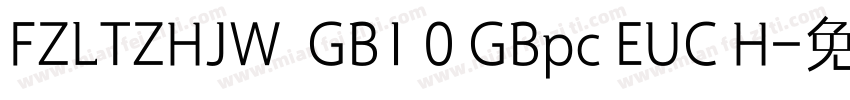 FZLTZHJW  GB1 0 GBpc EUC H字体转换